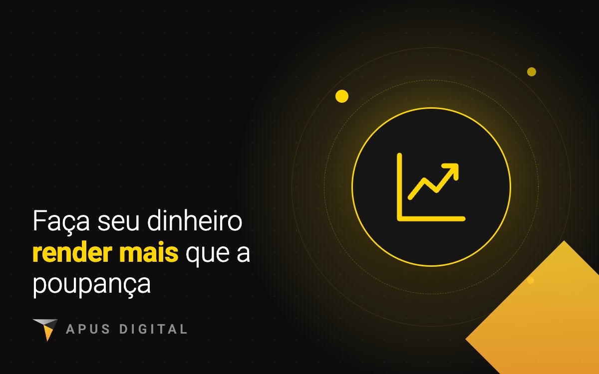 Investimentos que rendem mais que a poupança